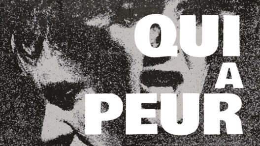 QUI A PEUR