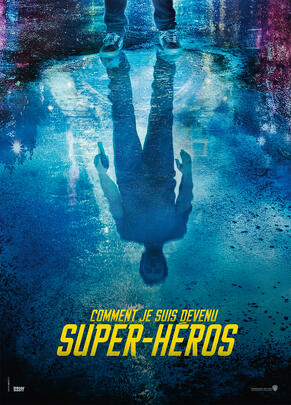 COMMENT JE SUIS DEVENU SUPER-HEROS
