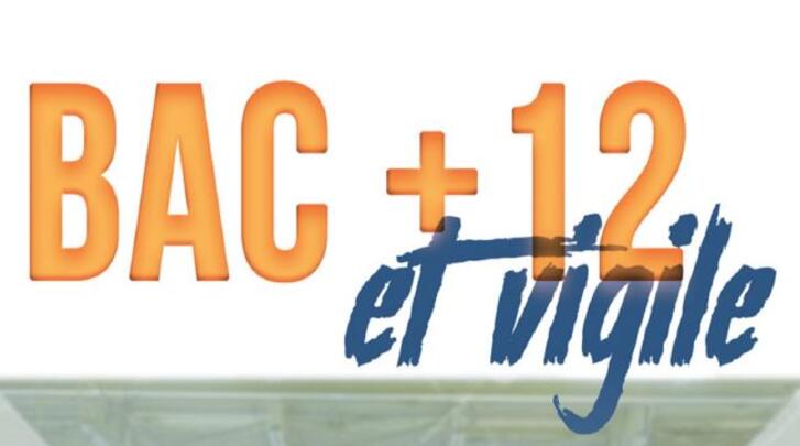 BAC+12 ET VIGILE
